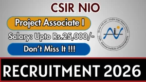 CSIR NIO Project Associate I Recruitment 2026