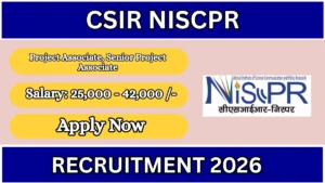 CSIR NIScPR Recruitment 2026 – Walkin for Project Associate, Senior Project Associate Posts
