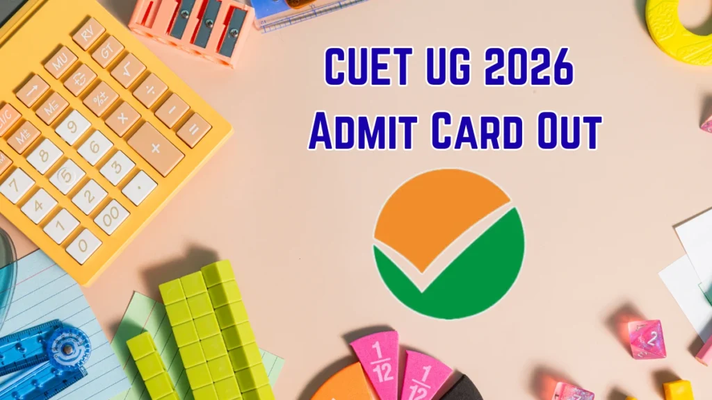 CUET UG 2026 Admit Card Out