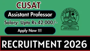 CUSAT Assistant Professor Recruitment 2026