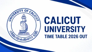 Calicut University Time Table 2026 OUT