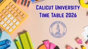 Calicut University Time Table 2026 Released for BHM and B.Tech Supplementary Exams @ uoc.ac.in