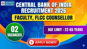 Central Bank of India Recruitment 2026 Out – Apply Offline 02 Faculty, FLCC Counsellor Posts