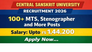 Central Sanskrit University Recruitment 2026 Out – Apply Online 144 MTS, Stenographer and More Posts