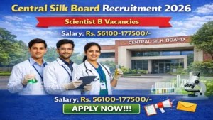 Central Silk Board CSB Scientist B Recruitment 2026