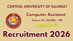 Central University of Gujarat Computer Assistant Recruitment 2026