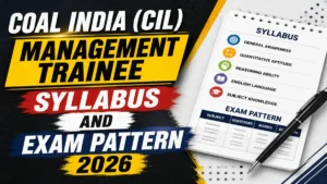 Coal India (CIL) Management Trainee Syllabus and Exam Pattern 2026