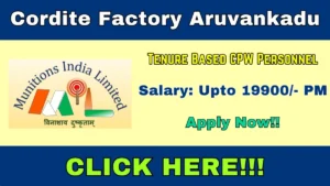 Cordite Factory Aruvankadu Tenure Based CPW Personnel Recruitment 2026 Out