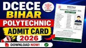 DCECE Bihar Polytechnic Admit Card 2026 – Download Bihar Diploma Entrance Hall Ticket at bceceboard.bihar.gov.in