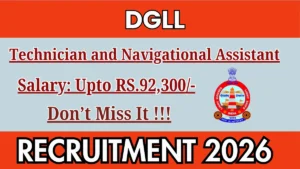 DGLL Recruitment 2026 – Apply Offline for Technician (Diesel) and Navigational Assistant Grade-III Posts