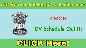 DHFWS Cooch Behar CMOH DV Schedule 2026 OUT @ coochbehar.gov.in