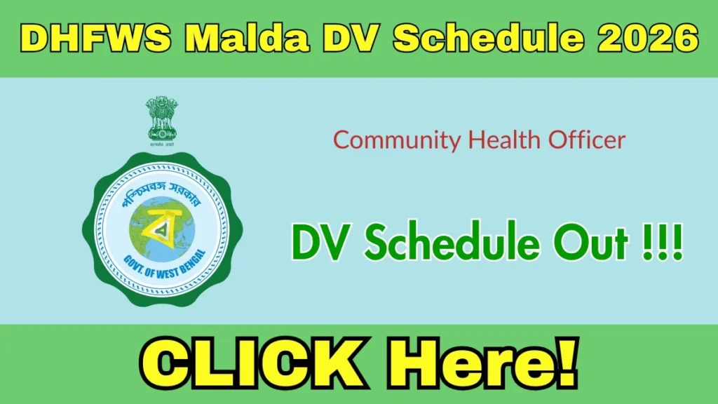 DHFWS Malda CHO DV Schedule 2026 OUT @ malda.gov.in