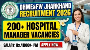DHME&FW Jharkhand Hospital Manager Recruitment 2026