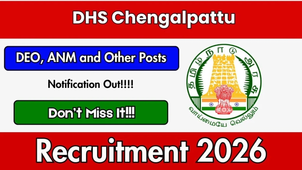 DHS Chengalpattu Recruitment 2026 – Apply Offline for 26 DEO, Audiologist and Other Posts