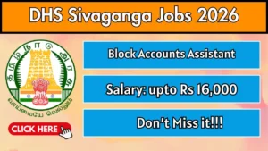 DHS Sivaganga Block Accounts Assistant Recruitment 2026