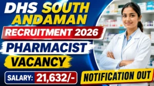 DHS South Andaman Pharmacist Recruitment 2026