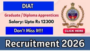 DIAT Recruitment 2026 – Walkin for Graduate / Diploma Apprentices Posts