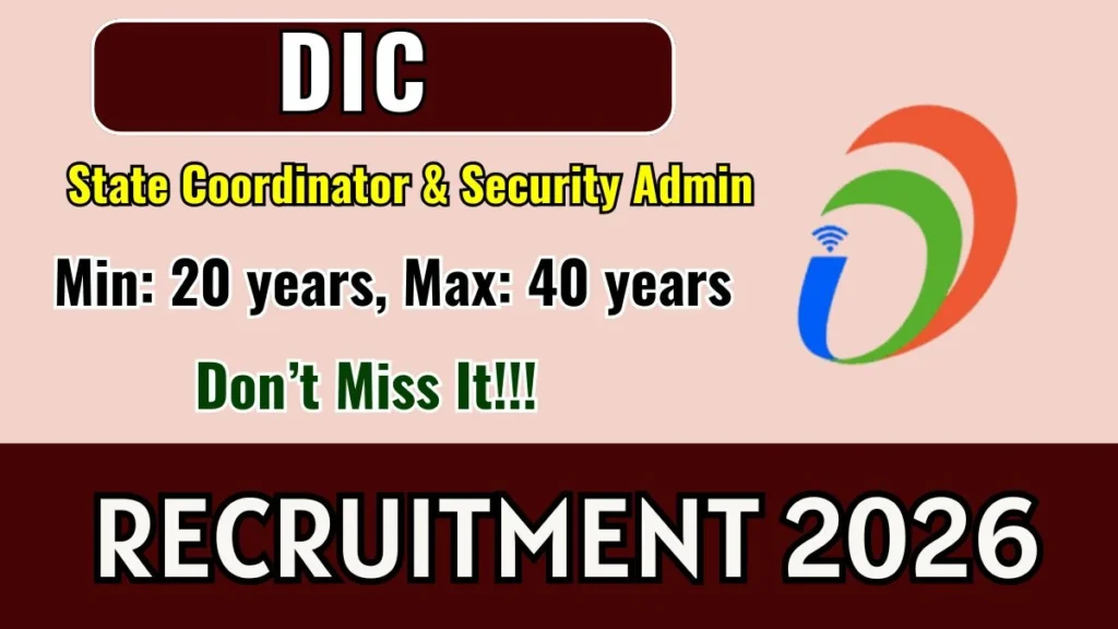 DIC Recruitment 2026 – Apply Online for 12 State Coordinator, Security Admin Posts