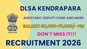 DLSA Kendrapara Recruitment 2026 – Apply Offline for Assistant, Deputy Chief and More Posts