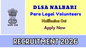 DLSA Nalbari Para Legal Volunteers Recruitment 2026