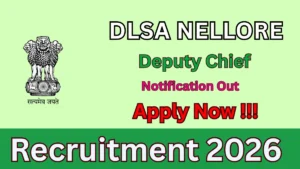 DLSA Nellore Recruitment 2026 – Apply Offline for Deputy Chief Posts