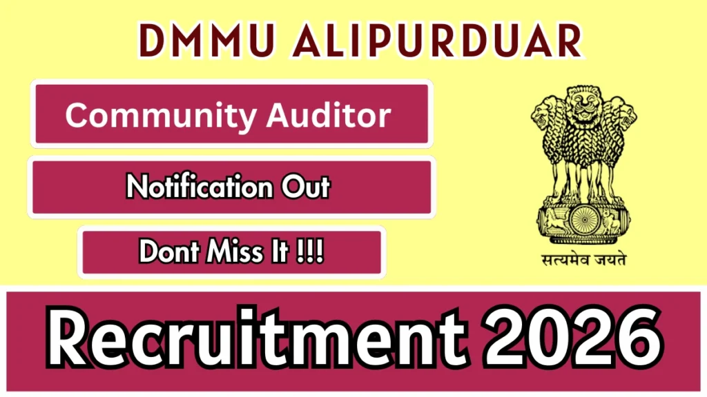 DMMU Alipurduar Community Auditor Recruitment 2026