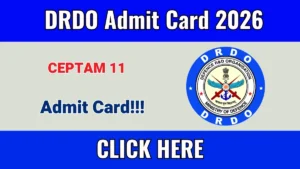DRDO CEPTAM 11 Admit Card 2026 (Out Today)