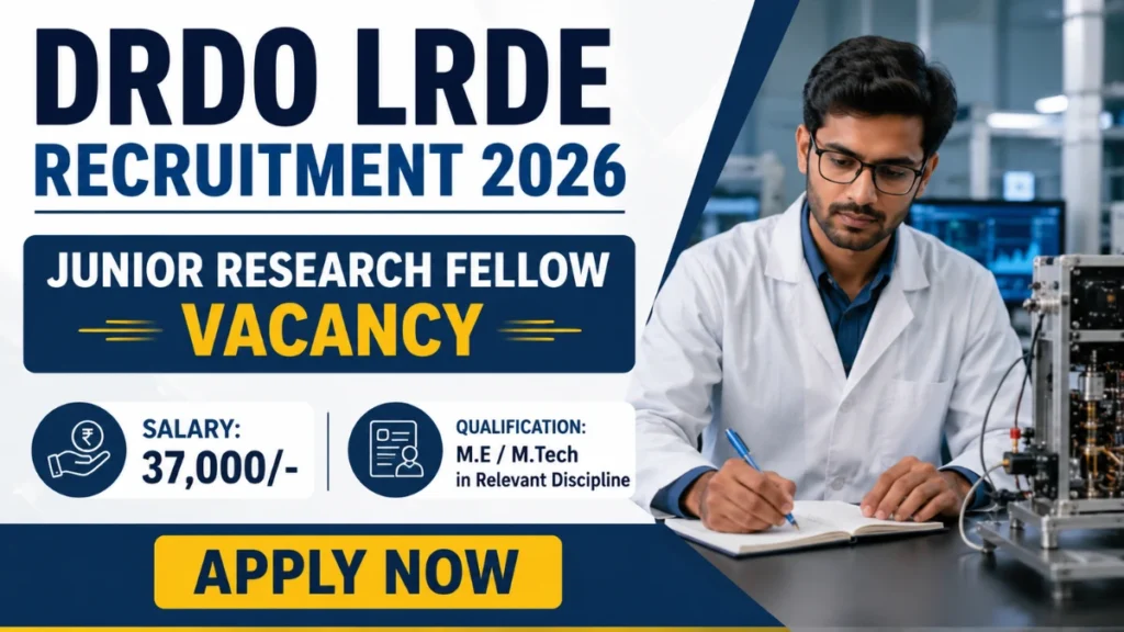 DRDO LRDE Recruitment 2026 – Apply Online for Junior Research Fellow Posts