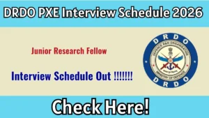 DRDO PXE Junior Research Fellow Interview Schedule 2026