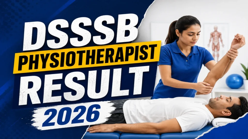 DSSSB Physiotherapist Result 2026 OUT (Direct Link)
