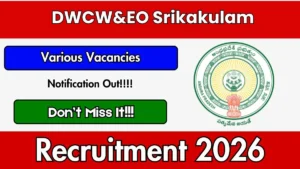 DWCW&EO Srikakulam Recruitment 2026 – Apply Offline for 13 Multipurpose Staff/Cook, Case Worker and Other Posts