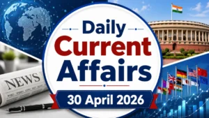 Daily Current Affairs 30 April 2026