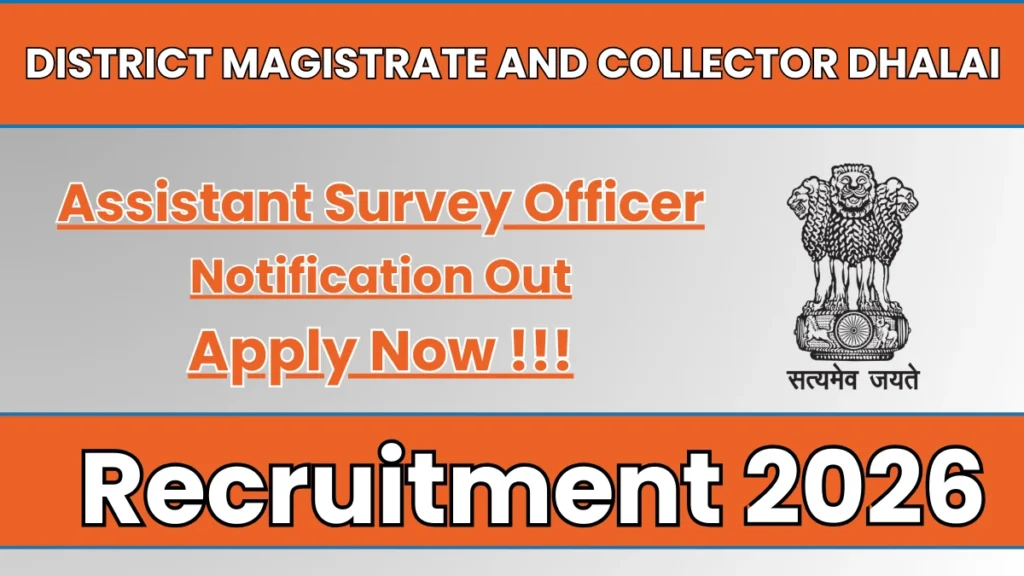 District Magistrate and Collector Dhalai Recruitment 2026