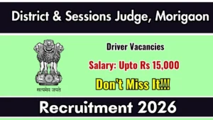 District & Sessions Judge, Morigaon Driver Recruitment 2026