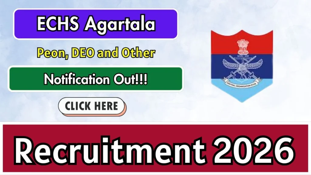 ECHS Agartala Recruitment 2026 – Apply Offline for 13 Peon, DEO and Other Posts