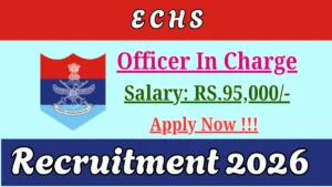ECHS Officer In Charge Recruitment 2026
