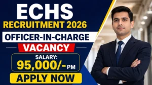 ECHS Officer-in-Charge Recruitment 2026 – Apply Offline