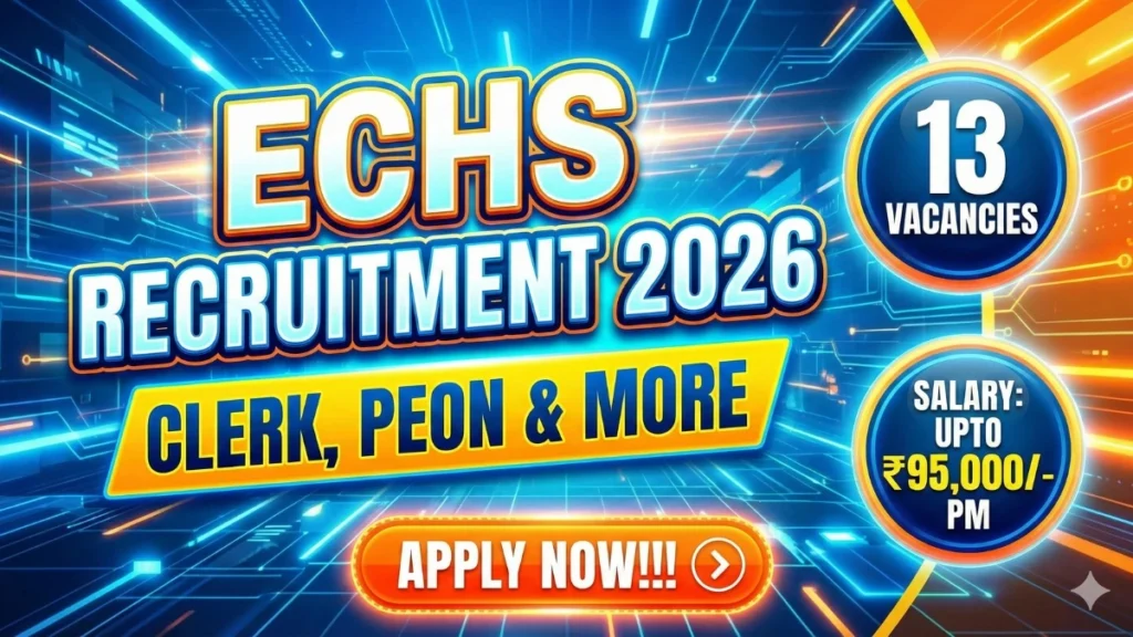 ECHS Recruitment 2026 Out – Apply Offline 13 Clerk, Peon And More Posts