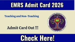 EMRS Recruitment ESSE 2025 Teaching And Non Teaching Admit Card 2026 Out