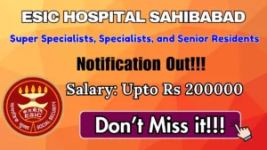 ESIC Hospital Sahibabad Recruitment 2026