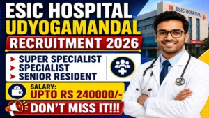 ESIC Hospital Udyogamandal Recruitment 2026