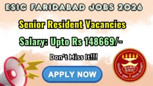 ESIC Medical College & Hospital Faridabad Senior Resident Recruitment 2026