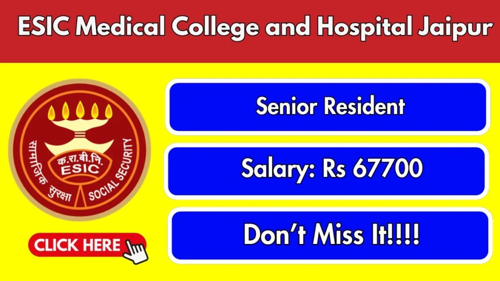 ESIC Medical College and Hospital Jaipur Senior Resident Recruitment 2026