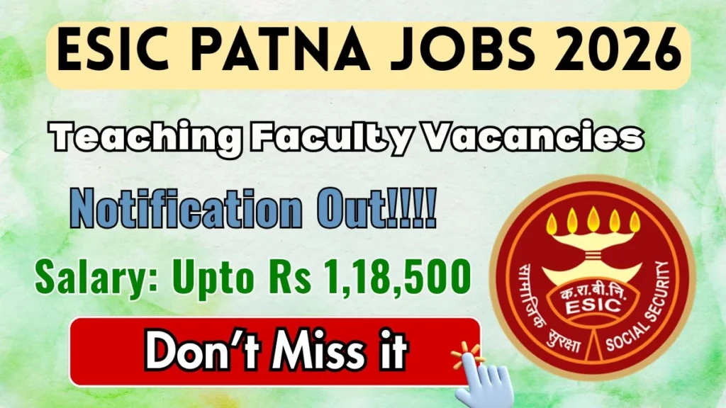 ESIC Patna Teaching Faculty Recruitment 2026