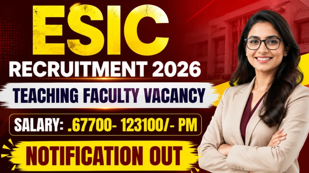 ESIC Teaching Faculty Recruitment 2026