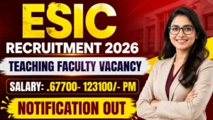 ESIC Teaching Faculty Recruitment 2026