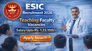 ESIC Teaching Faculty Recruitment 2026