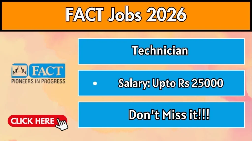FACT Technician Recruitment 2026 – Walkin