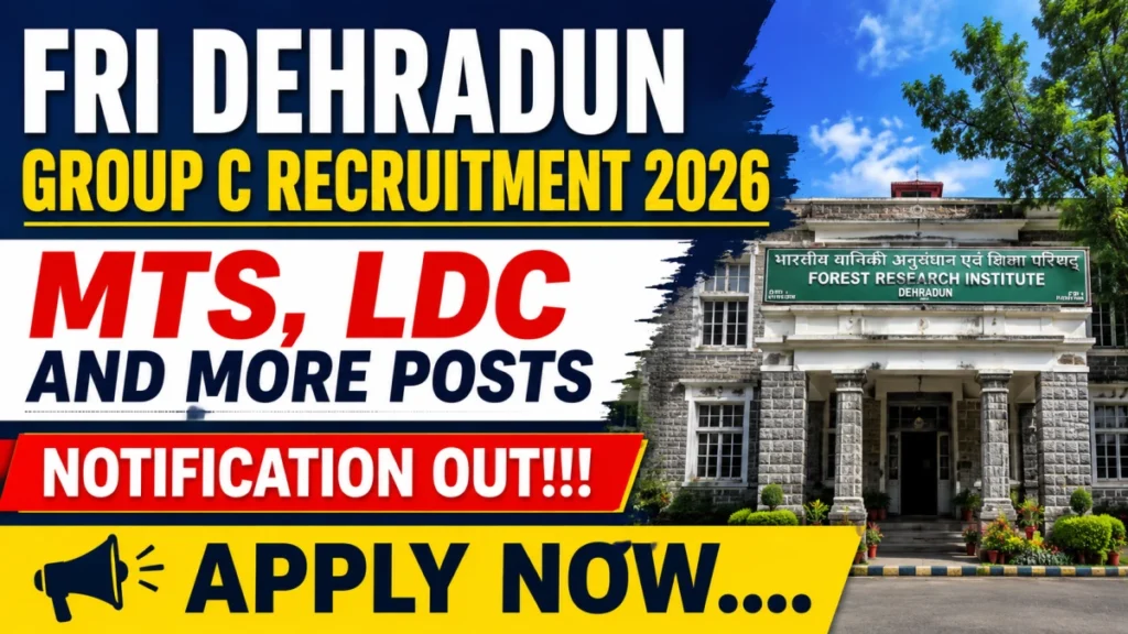 FRI Dehradun Group C Recruitment 2026 Notification Out
