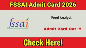 FSSAI Food Analyst Admit Card 2026 Out